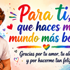 Taza “Para ti, que haces mi mundo más bonito”