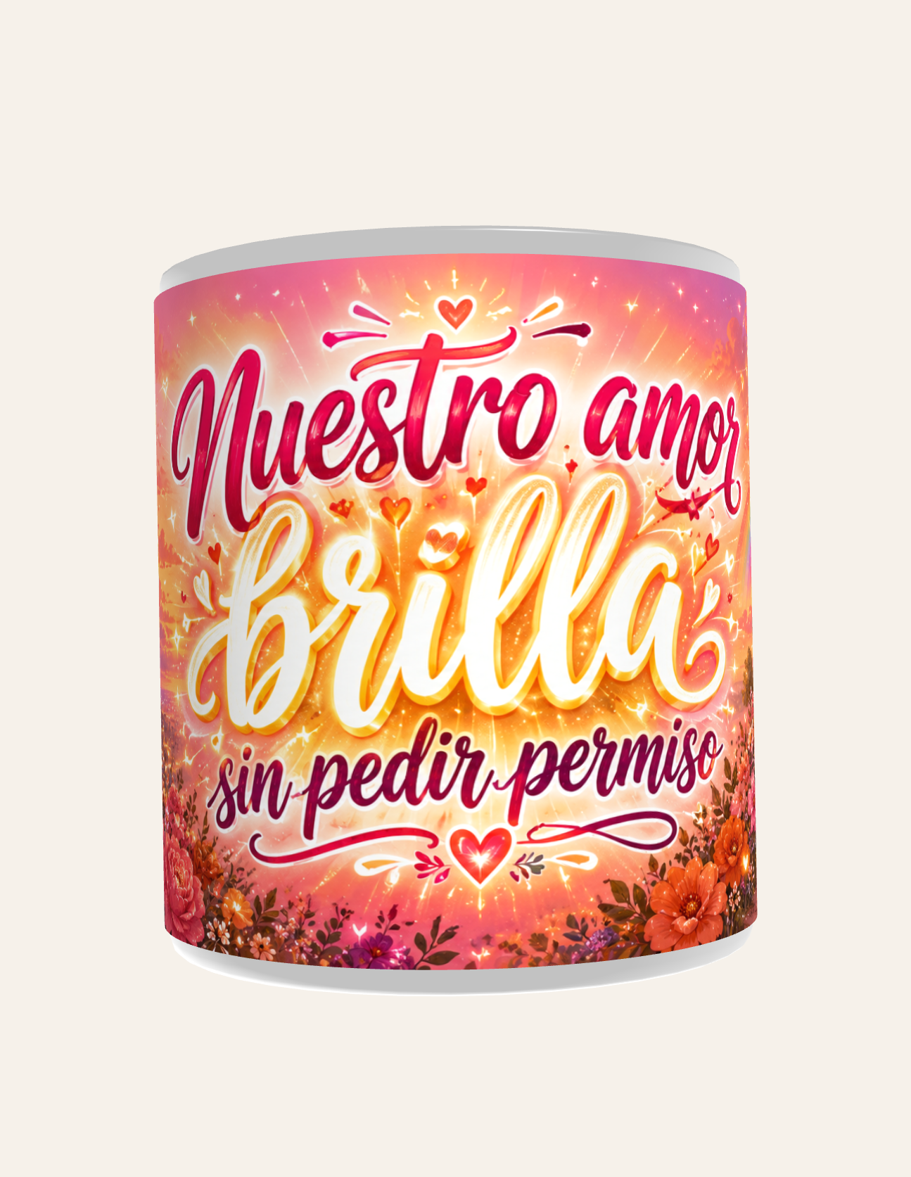 Taza Nuestro Amor Brilla Sin Pedir Permiso - Imagen 3